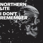 Northern Lite - I Dont Remember (EP)