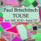 Paul Brtschitsch - Touse & Salsa 727 (CDS)