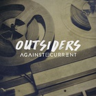 Against The Current - Outsiders (CDS)