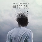 Ocean Jet - Into The Storm (CDS)