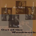 Rice, Rice, Hillman & Pedersen - Out Of The Woodwork