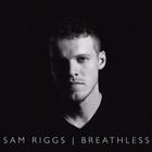 Sam Riggs - Breathless