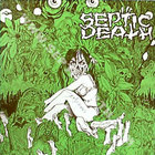 Septic Death - Need So Much Attention