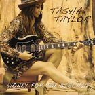 Tasha Taylor - Honey For The Biscuit