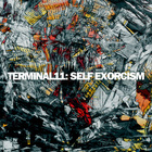Terminal 11 - Self Exorcism