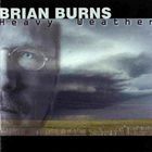 Brian Burns - Heavy Weather