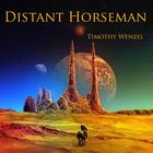 Timothy Wenzel - Distant Horseman
