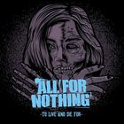 All For Nothing - To Live And Die For (Vinyl)