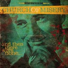 Church Of Misery - And Then There Were None...