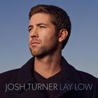 Josh Turner - Lay Low (CDS)