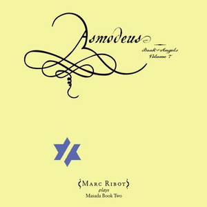 Asmodeus: Book Of Angels Vol.7