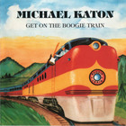 Michael Katon - Get On The Boogie Train