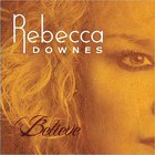 Rebecca Downes - Believe