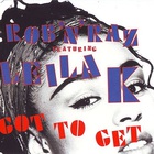 Got To Get (Feat. Leila K) (CDS)