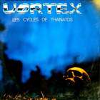 Vortex - Les Cycles De Thanatos (Vinyl)