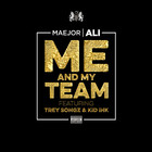 Maejor Ali - Me And My Team (CDS)
