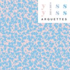 Arquettes - Yiss Yiss