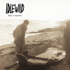 Idlewild - Hope Is Important