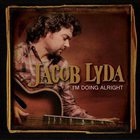 Jacob Lyda - I'm Doing Alright (CDS)