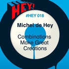 Michel De Hey - Combinations Make Great Creations