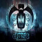 Circle Of Dust - Circle Of Dust (Remastered) (Deluxe Edition)