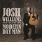 Josh WIlliams - Modern Day Man