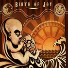 Birth Of Joy - Birth Of Joy