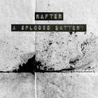 Rafter - A Sploded Battery