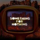Something For Nothing (CDS)