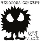 Venomous Concept - Kick Me Silly (Cviii)