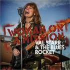 Val Starr & The Blues Rocket - Woman On A Mission