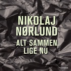 Nikolaj Nørlund - Alt Sammen, Lige Nu
