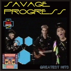 Savage Progress - Greatest Hits (Vinyl)