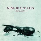 Nine Black Alps - Burn Faster (CDS)