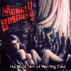 Monkey Business - The Noble Art Of Wasting Time