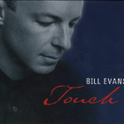 Bill Evans (Saxophone) - Touch
