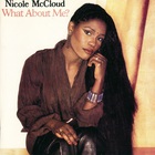 Nicole McCloud - What About Me