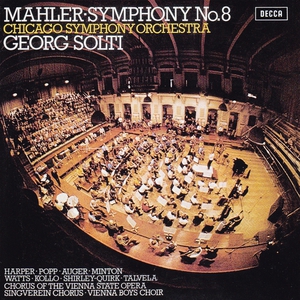 Mahler: Symphony No.8 "Symphony Of A Thousand" (Feat. Georg Solti & Chicago Symphony Orchestra) (Remastered 2006)