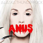Alaska Thunderfuck - Anus