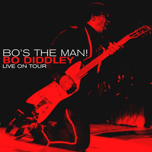 Bo's The Man! Bo Diddley Live On Tour