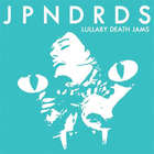 Japandroids - Lullaby Death Jams