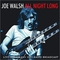 Joe Walsh - All Night Long: Live In Dallas, 1981 Radio Broadcast