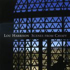 Lou Harrison: Scenes From Cavafy (Feat. Jarrad Powell) (Reissued 2010)