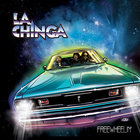 La Chinga - Freewheelin’
