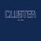 Cluster - 1971 - 1981 CD1