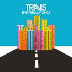 Travis - Everything At Once (Deluxe Edition)