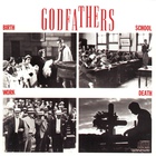 Godfathers - Birth, School, Work, Death (Reissued 2011)