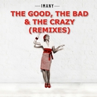 Imany - The Good, The Bad & The Crazy (Remixes) (EP)
