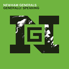Newham Generals - Generally Speaking