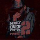 P Money - Money Over Everyone 2